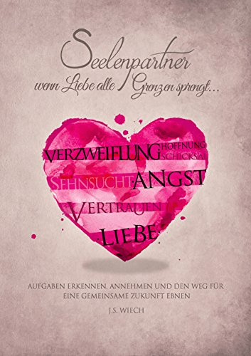 Seelenpartner – wenn Liebe alle Grenzen sprengt