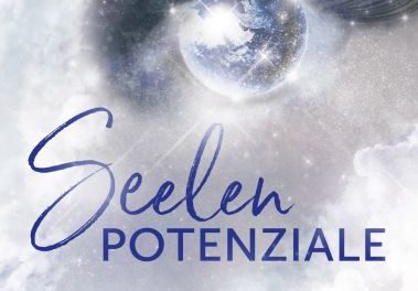 Das Potenzial der Seele leben