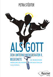 Als Gott dem Unternehmensberater R. begegnete