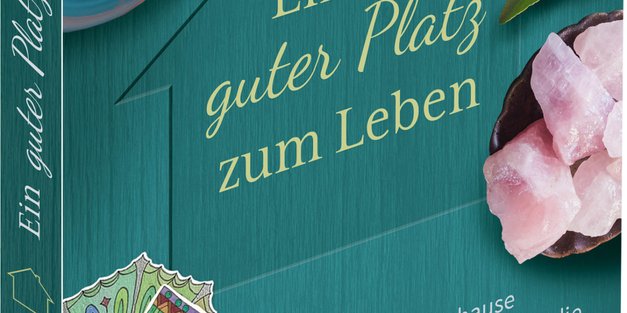 Ein guter Platz zum Leben