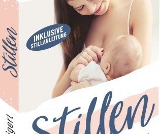 Stillen. Das Begleitbuch für eine glückliche Stillzeit