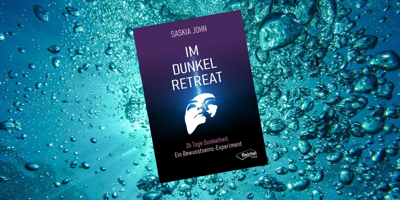 26 Tage Dunkelheit – Ein Bewusstseins-Experiment