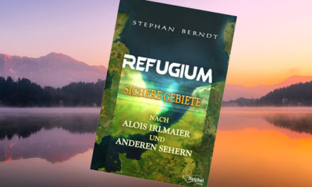 Refugium – sichere Gebiete nach Alois Irlmaier und anderen Sehern